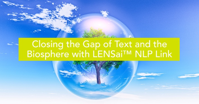Closing the gap of text and the biosphere with LENS<sup>ai™</sup> NLP link